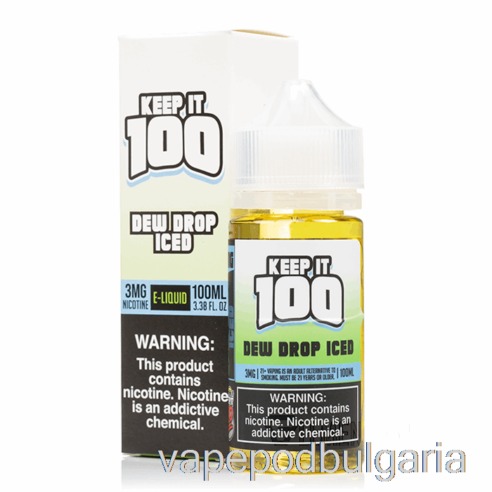 Vape 10000 Дръпки Dew Drop Iced - Keep It 100 - 100ml 0mg